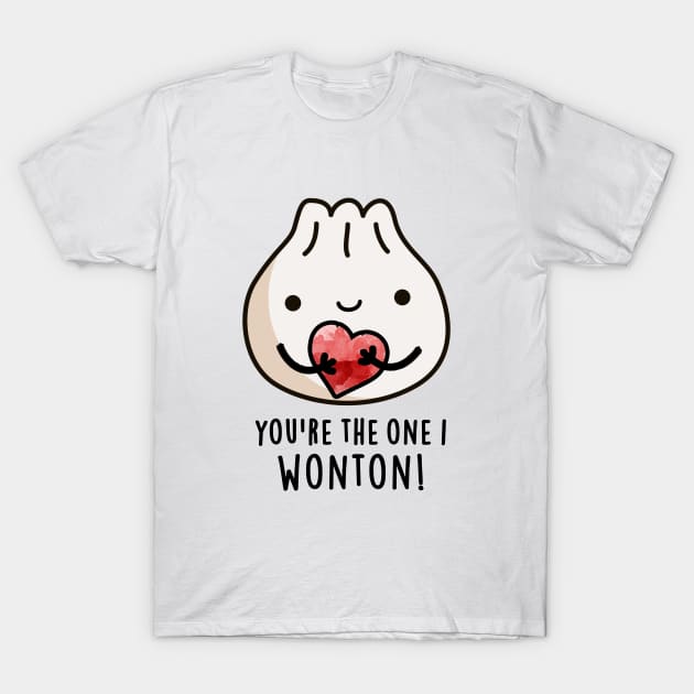 You're The One I Wonton Cute Food Dimsum Pun T-Shirt by punnybone